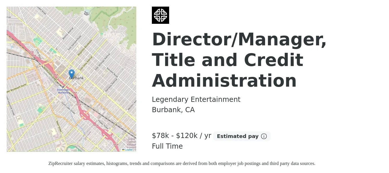 Legendary Entertainment job posting for a Director/Manager, Title and Credit Administration in Burbank, CA with a salary of $78,000 to $120,000 Yearly with a map of Burbank location.