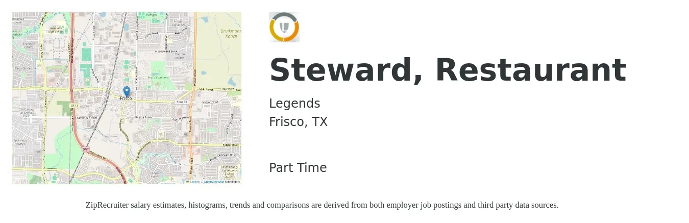 Legends job posting for a Steward, Restaurant in Frisco, TX with a salary of $14 to $19 Hourly with a map of Frisco location.