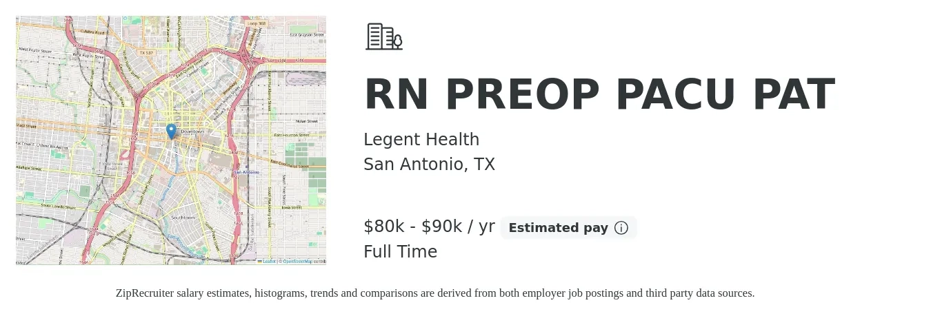 Legent Health job posting for a RN PREOP PACU PAT in San Antonio, TX with a salary of $80,700 to $90,000 Yearly with a map of San Antonio location.