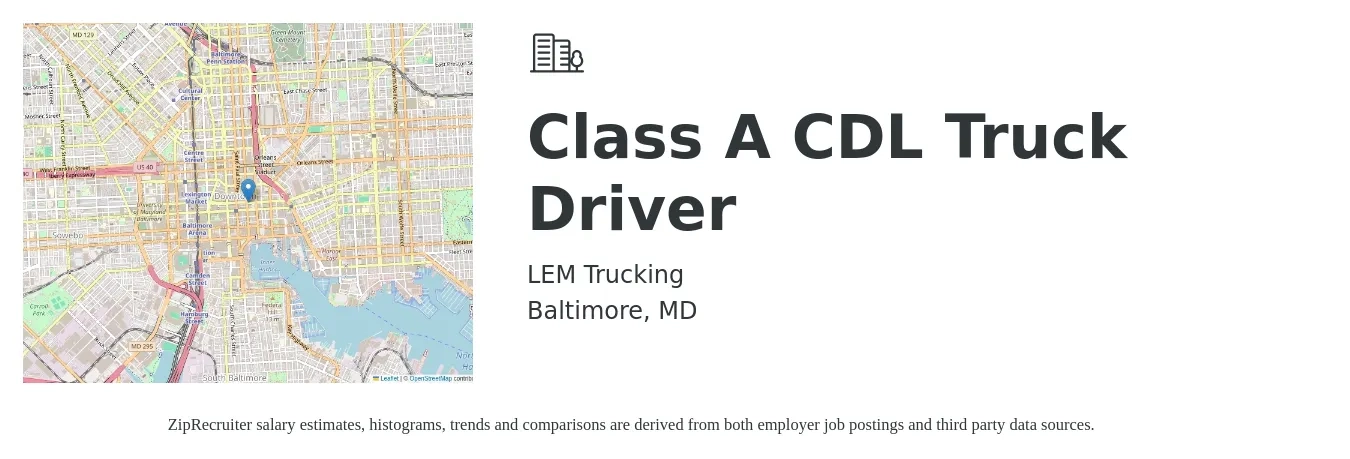 LEM Trucking job posting for a Class A CDL Truck Driver in Baltimore, MD with a salary of $1,300 to $1,500 Weekly with a map of Baltimore location.