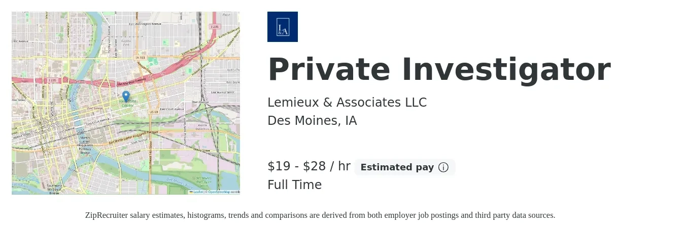 Lemieux & Associates LLC job posting for a Private Investigator in Des Moines, IA with a salary of $20 to $30 Hourly with a map of Des Moines location.