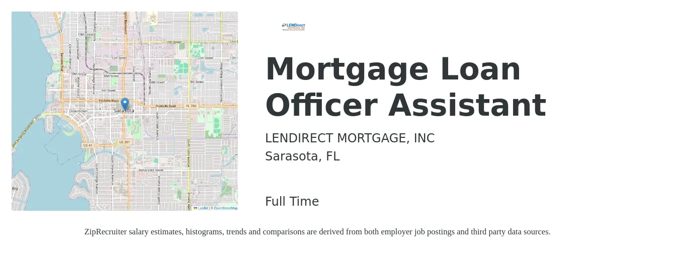 LENDIRECT MORTGAGE, INC job posting for a Mortgage Loan Officer Assistant in Sarasota, FL with a salary of $38,500 to $54,900 Yearly with a map of Sarasota location.