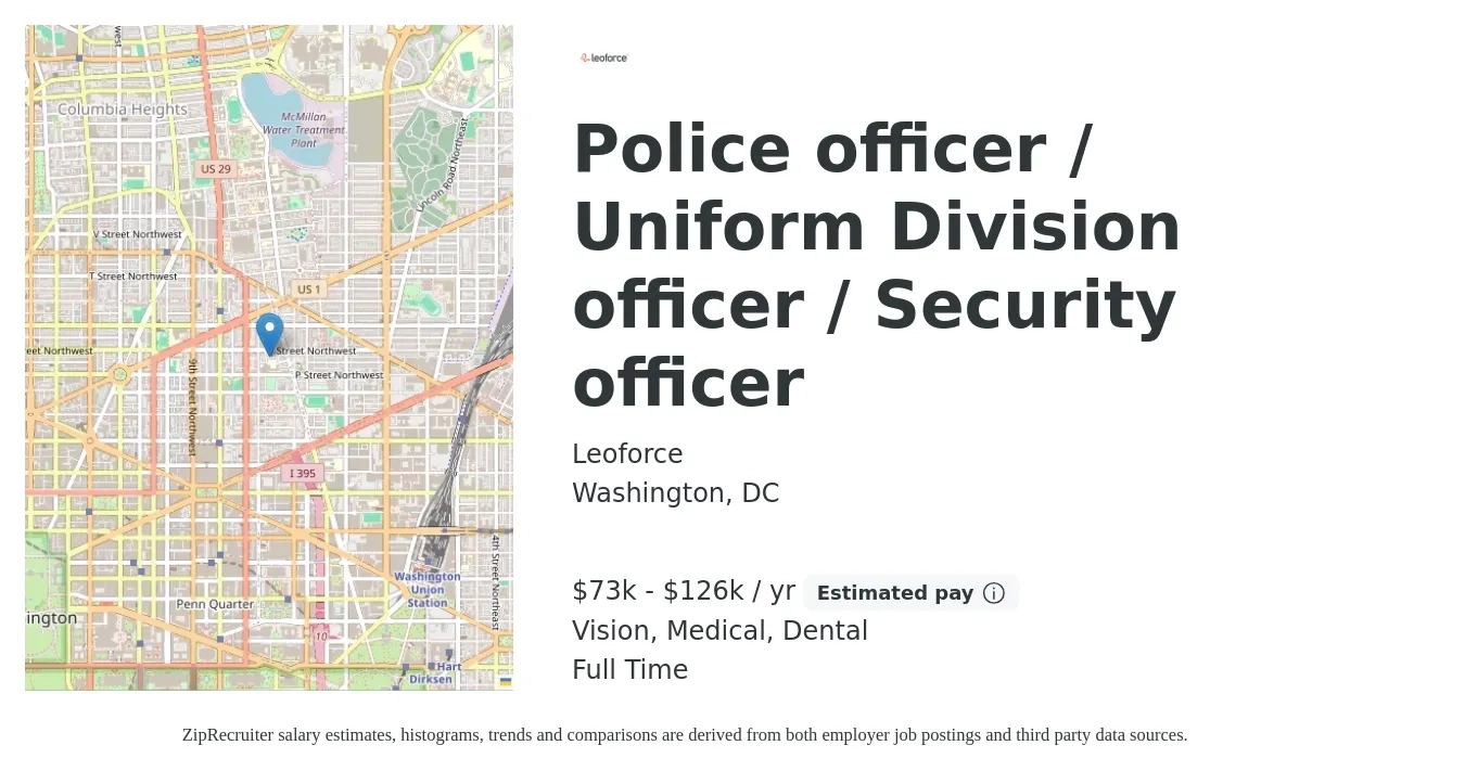 Leoforce job posting for a Police officer / Uniform Division officer / Security officer in Washington, DC with a salary of $73,502 to $126,449 Yearly and benefits including dental, life_insurance, medical, pto, retirement, and vision with a map of Washington location.