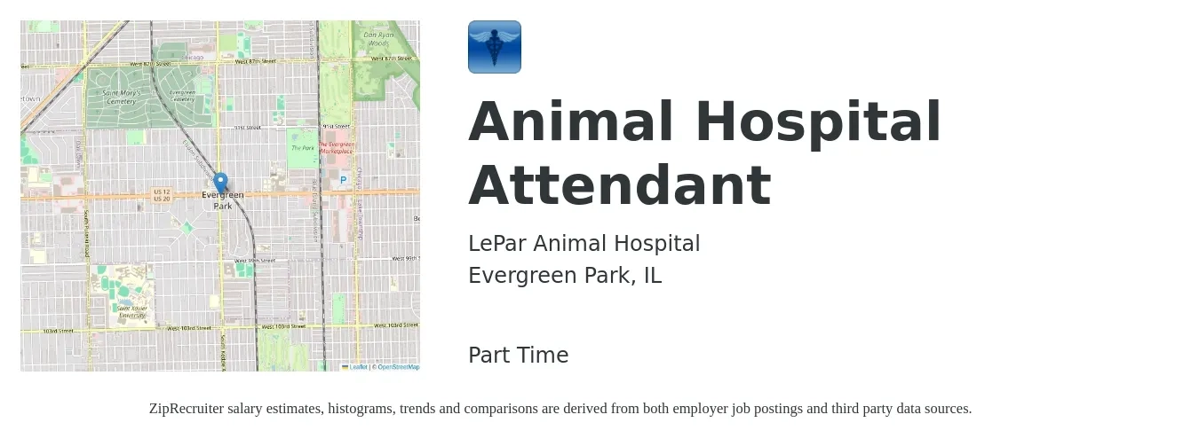 LePar Animal Hospital job posting for a Animal Hospital Attendant in Evergreen Park, IL with a salary of $14 to $15 Hourly with a map of Evergreen Park location.