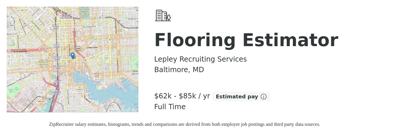 Lepley Recruiting Services job posting for a Flooring Estimator in Baltimore, MD with a salary of $62,000 to $85,000 Yearly with a map of Baltimore location.