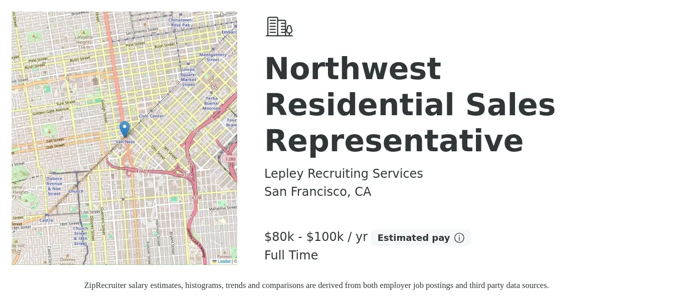Lepley Recruiting Services job posting for a Northwest Residential Sales Representative in San Francisco, CA with a salary of $80,000 to $100,000 Yearly with a map of San Francisco location.