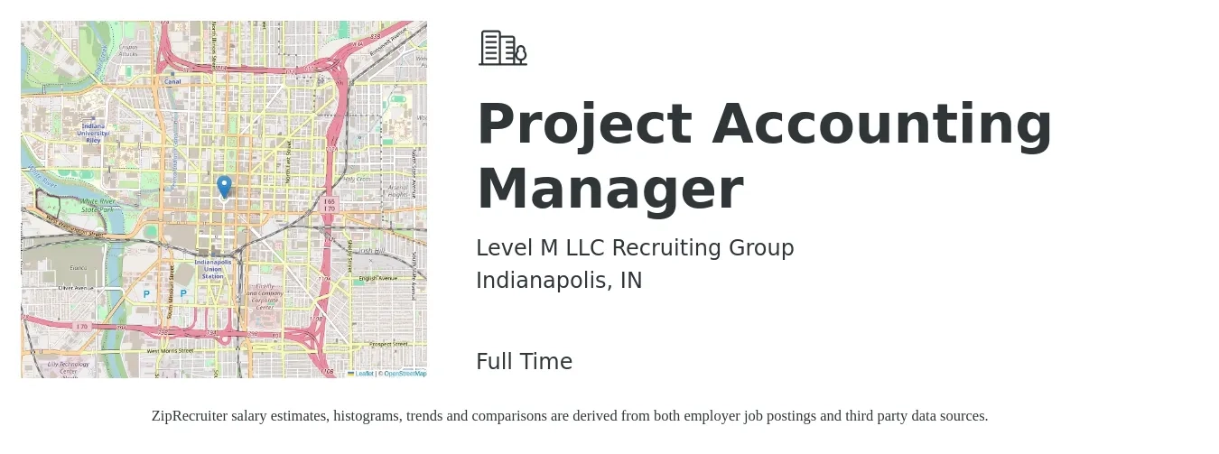 Level M LLC Recruiting Group job posting for a Project Accounting Manager in Indianapolis, IN with a salary of $71,700 to $113,700 Yearly with a map of Indianapolis location.