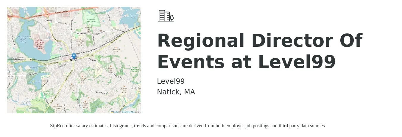 Level99 job posting for a Regional Director Of Events at Level99 in Natick, MA with a salary of $70,200 to $118,700 Yearly with a map of Natick location.