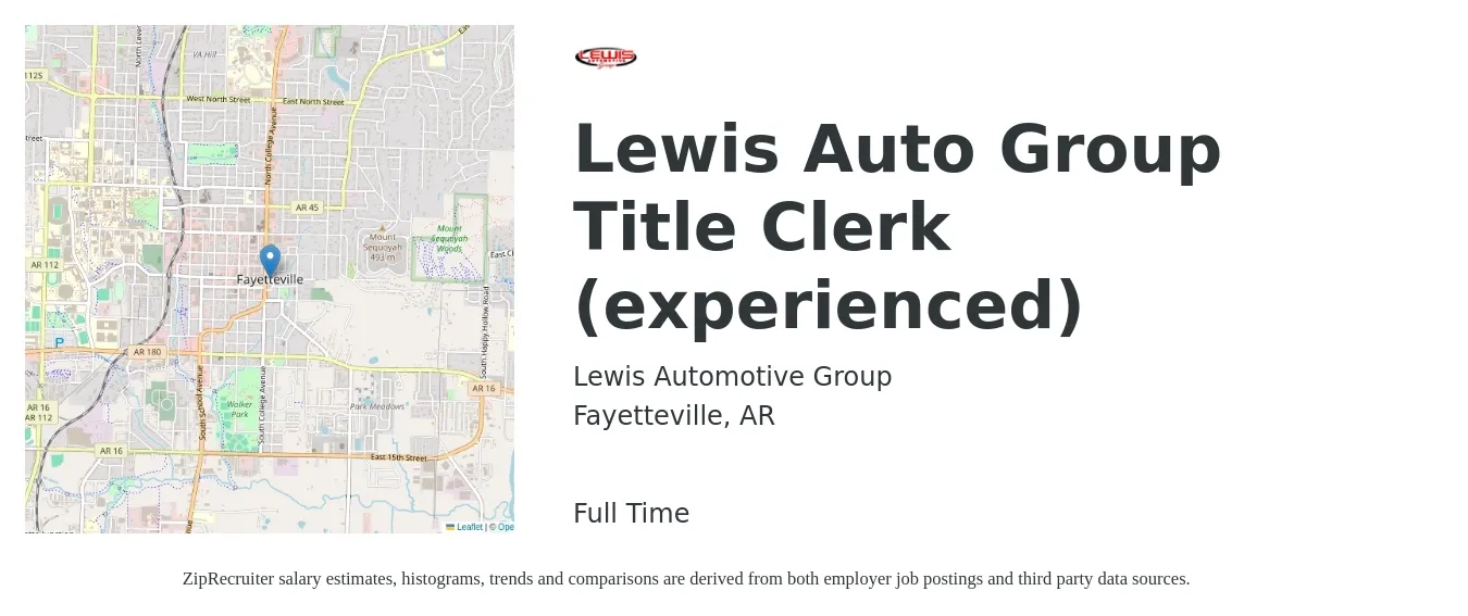 Lewis Automotive Group job posting for a Lewis Auto Group Title Clerk (experienced) in Fayetteville, AR with a salary of $17 to $22 Hourly with a map of Fayetteville location.