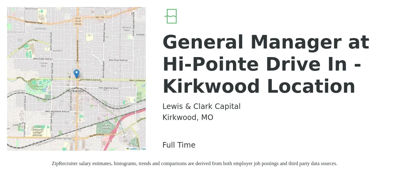Lewis & Clark Capital job posting for a General Manager at Hi-Pointe Drive In - Kirkwood Location in Kirkwood, MO with a salary of $47,100 to $70,500 Yearly with a map of Kirkwood location.