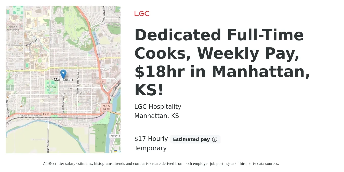 LGC Hospitality job posting for a Dedicated Full-Time Cooks, Weekly Pay, $18hr in Manhattan, KS! in Manhattan, KS with a salary of $18 Hourly with a map of Manhattan location.