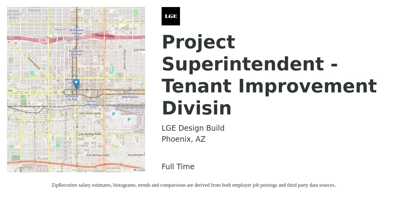 LGE Design Build job posting for a Project Superintendent - Tenant Improvement Divisin in Phoenix, AZ with a salary of $76,400 to $115,600 Yearly with a map of Phoenix location.