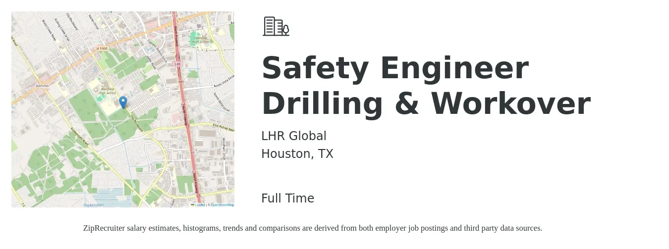 LHR Global job posting for a Safety Engineer Drilling & Workover in Houston, TX with a salary of $100,700 to $122,700 Yearly with a map of Houston location.