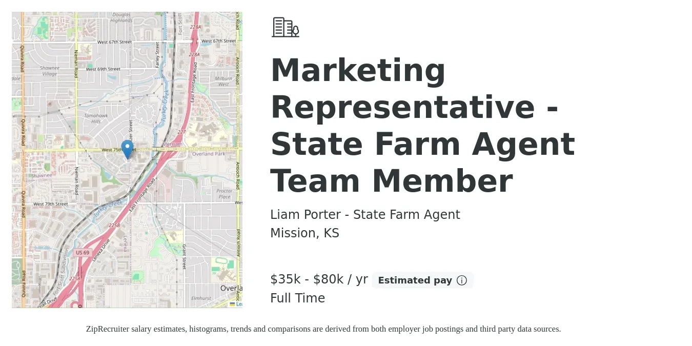 Liam Porter - State Farm Agent job posting for a Marketing Representative - State Farm Agent Team Member in Mission, KS with a salary of $35,000 to $80,000 Yearly with a map of Mission location.