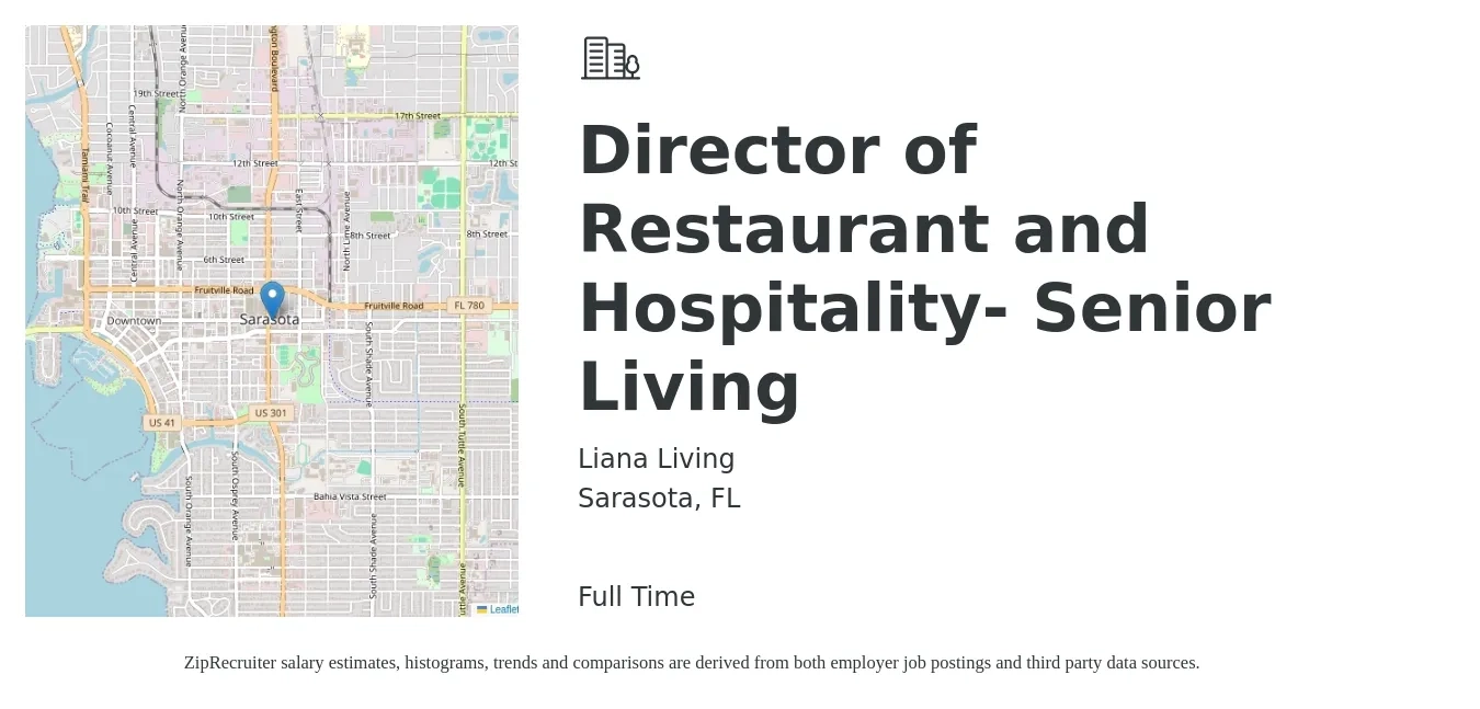 Liana Living job posting for a Director of Restaurant and Hospitality- Senior Living in Sarasota, FL with a salary of $52,500 to $86,700 Yearly with a map of Sarasota location.