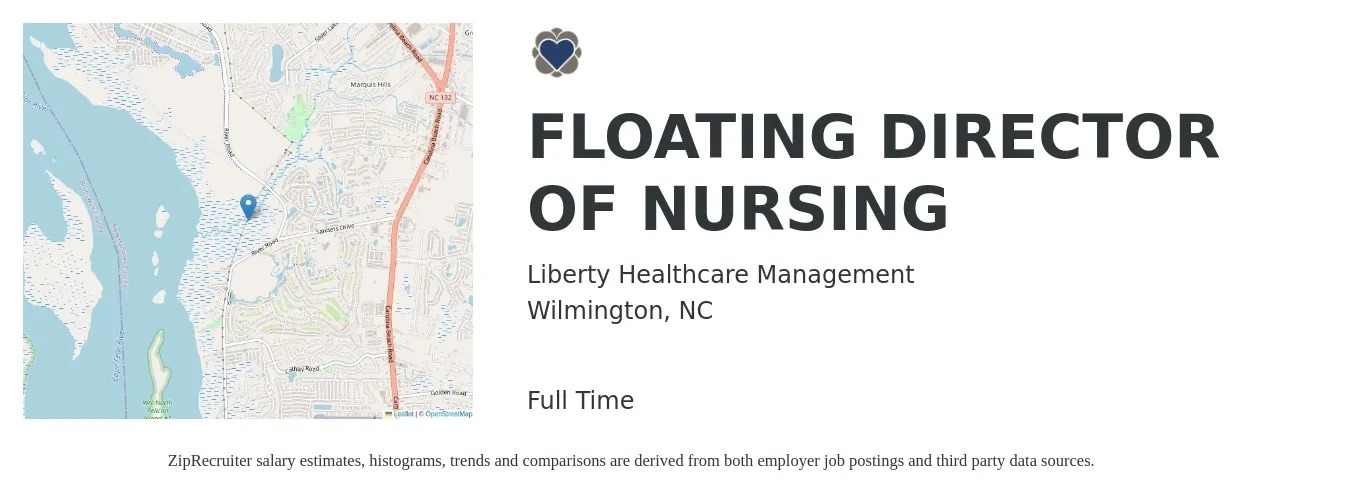 Liberty Healthcare Management job posting for a FLOATING DIRECTOR OF NURSING in Wilmington, NC with a salary of $71,200 to $107,700 Yearly with a map of Wilmington location.