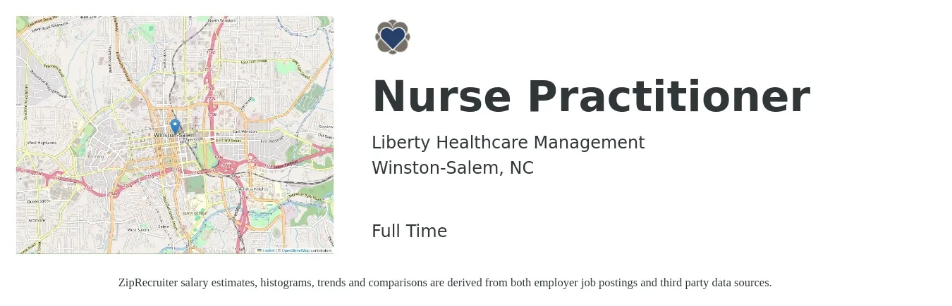 Liberty Healthcare Management job posting for a Nurse Practitioner in Winston-Salem, NC with a salary of $99,600 to $138,400 Yearly with a map of Winston-Salem location.