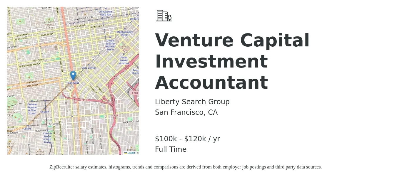 Liberty Search Group job posting for a Venture Capital Investment Accountant in San Francisco, CA with a salary of $100,000 to $120,000 Yearly with a map of San Francisco location.