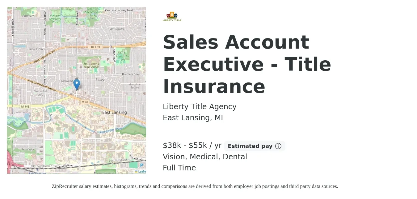 Liberty Title Agency job posting for a Sales Account Executive - Title Insurance in East Lansing, MI with a salary of $38,000 to $55,000 Yearly (plus commission) and benefits including vision, dental, life_insurance, medical, pto, and retirement with a map of East Lansing location.