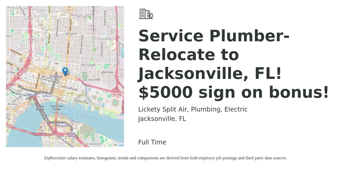 Lickety Split Air, Plumbing, Electric job posting for a Service Plumber- Relocate to Jacksonville, FL! $5000 sign on bonus! in Jacksonville, FL with a salary of $23 to $34 Hourly with a map of Jacksonville location.