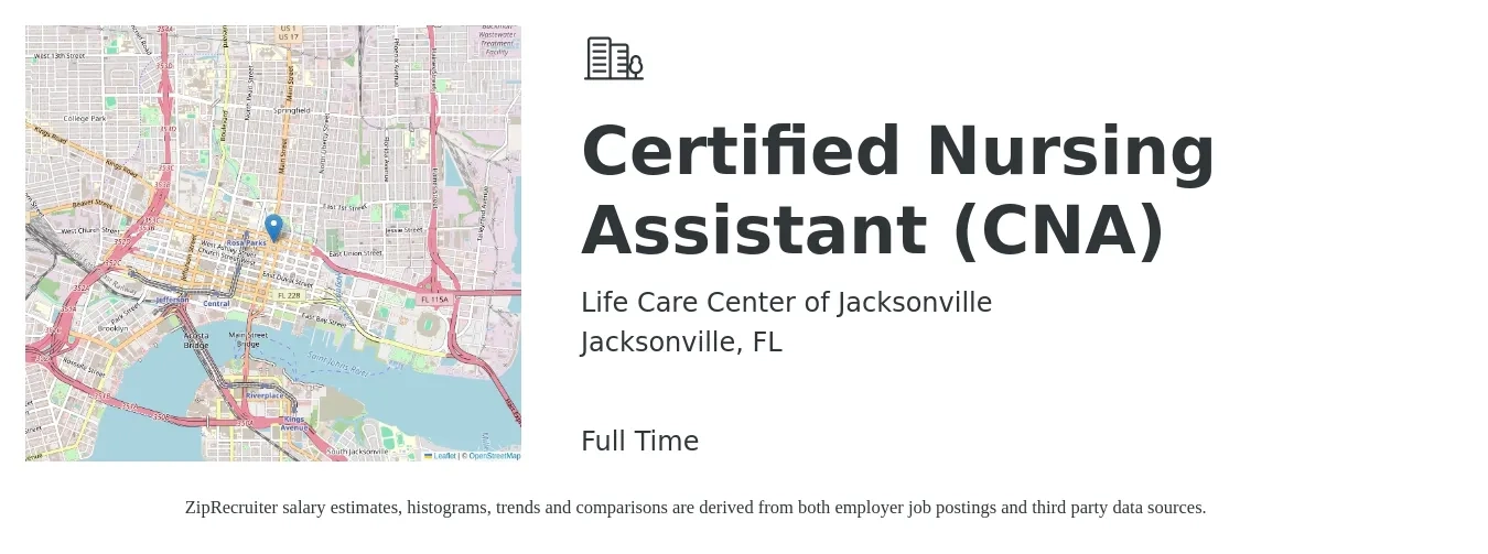 Life Care Center of Jacksonville job posting for a Certified Nursing Assistant (CNA) in Jacksonville, FL with a salary of $15 to $21 Hourly with a map of Jacksonville location.