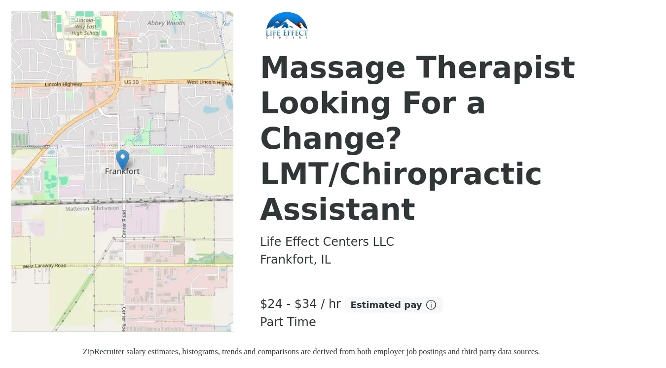 Life Effect Centers LLC job posting for a Massage Therapist Looking For a Change? LMT/Chiropractic Assistant in Frankfort, IL with a salary of $25 to $36 Hourly (plus commission) with a map of Frankfort location.
