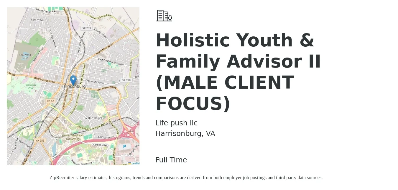 Life push llc job posting for a Holistic Youth & Family Advisor II (MALE CLIENT FOCUS) in Harrisonburg, VA with a salary of $50,000 to $60,000 Yearly with a map of Harrisonburg location.
