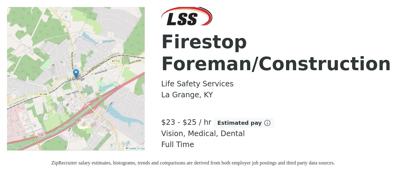 Life Safety Services job posting for a Firestop Foreman/Construction in La Grange, KY with a salary of $24 to $26 Hourly and benefits including retirement, vision, dental, life_insurance, and medical with a map of La Grange location.