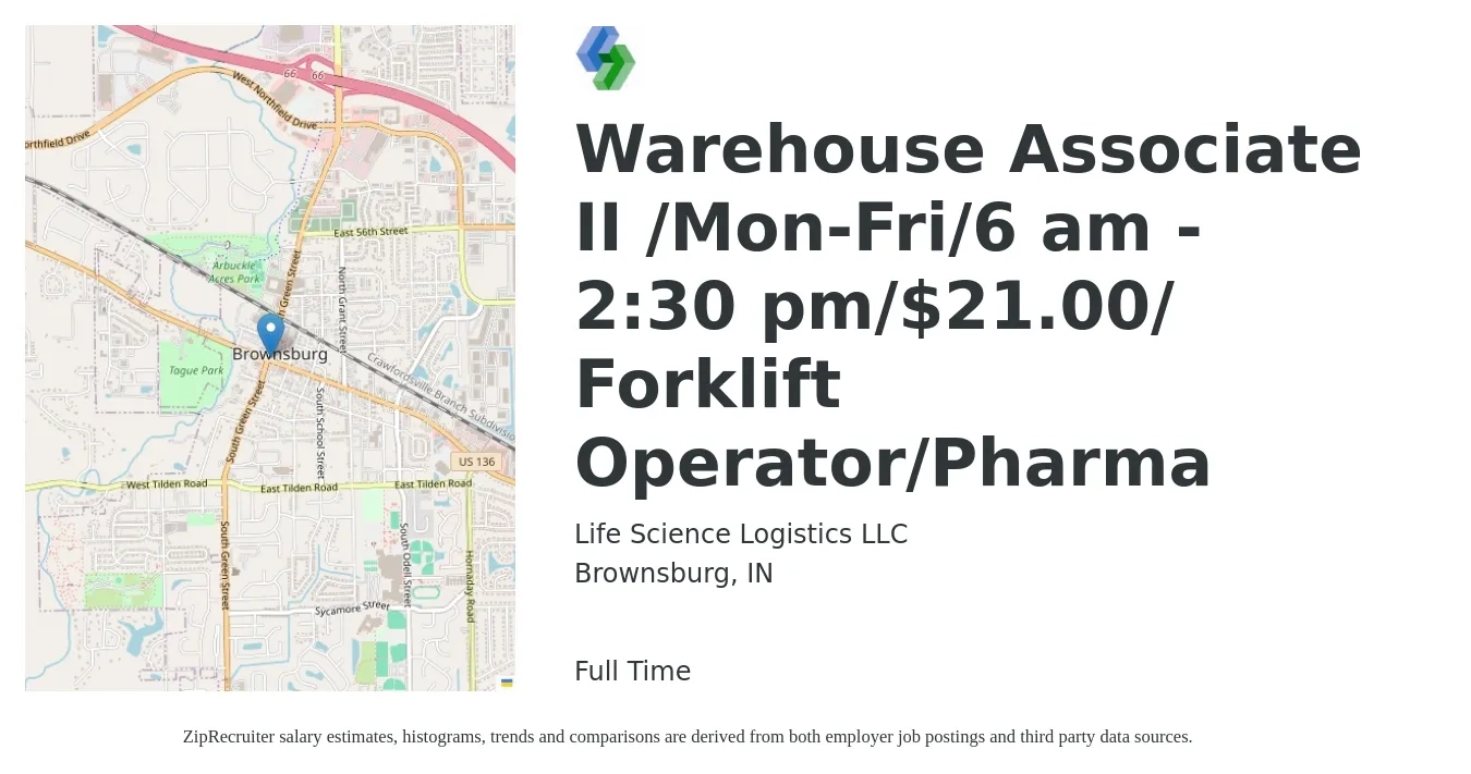 Life Science Logistics LLC job posting for a Warehouse Associate II /Mon-Fri/6 am - 2:30 pm/$21.00/ Forklift Operator/Pharma in Brownsburg, IN with a salary of $15 to $18 Hourly with a map of Brownsburg location.