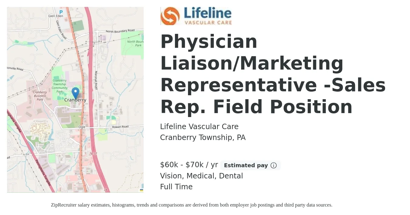 Lifeline Vascular Care job posting for a Physician Liaison/Marketing Representative -Sales Rep. Field Position in Cranberry Township, PA with a salary of $60,000 to $70,000 Yearly (plus commission) and benefits including medical, pto, retirement, vision, dental, and life_insurance with a map of Cranberry Township location.