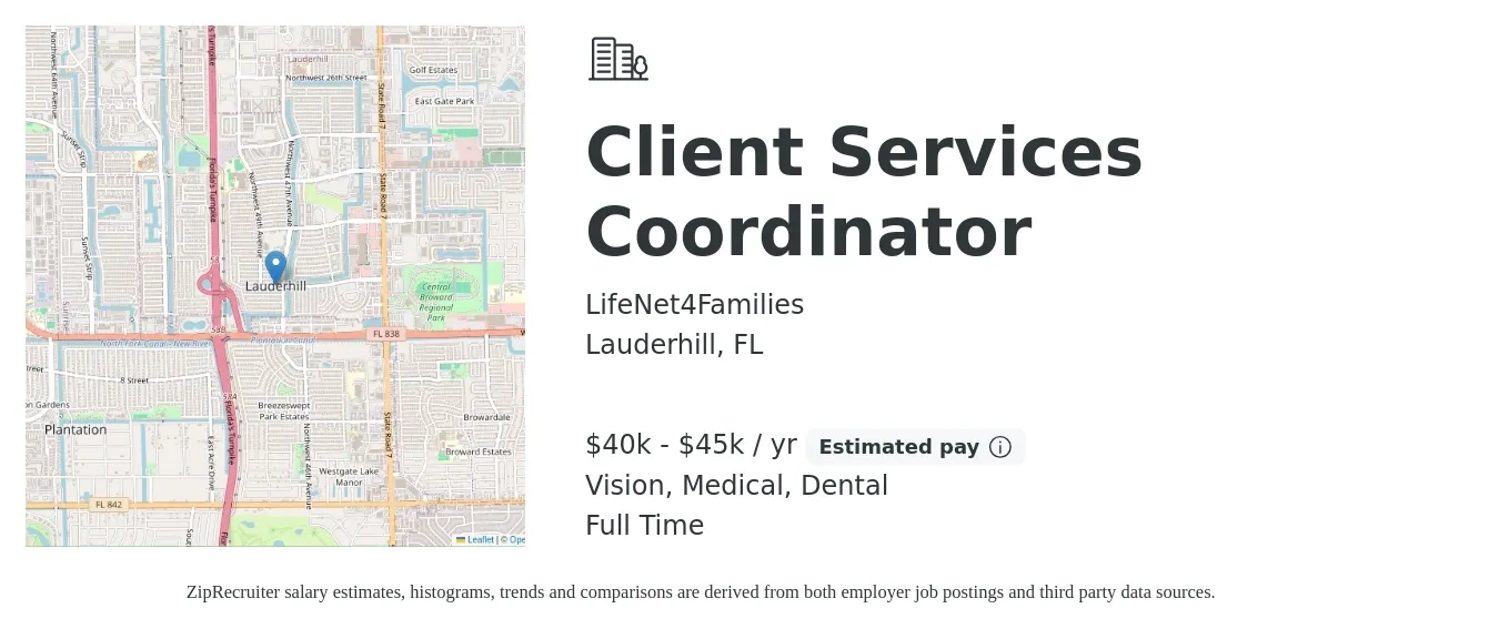 LifeNet4Families job posting for a Client Services Coordinator in Lauderhill, FL with a salary of $40,000 to $45,000 Yearly and benefits including vision, dental, life_insurance, and medical with a map of Lauderhill location.