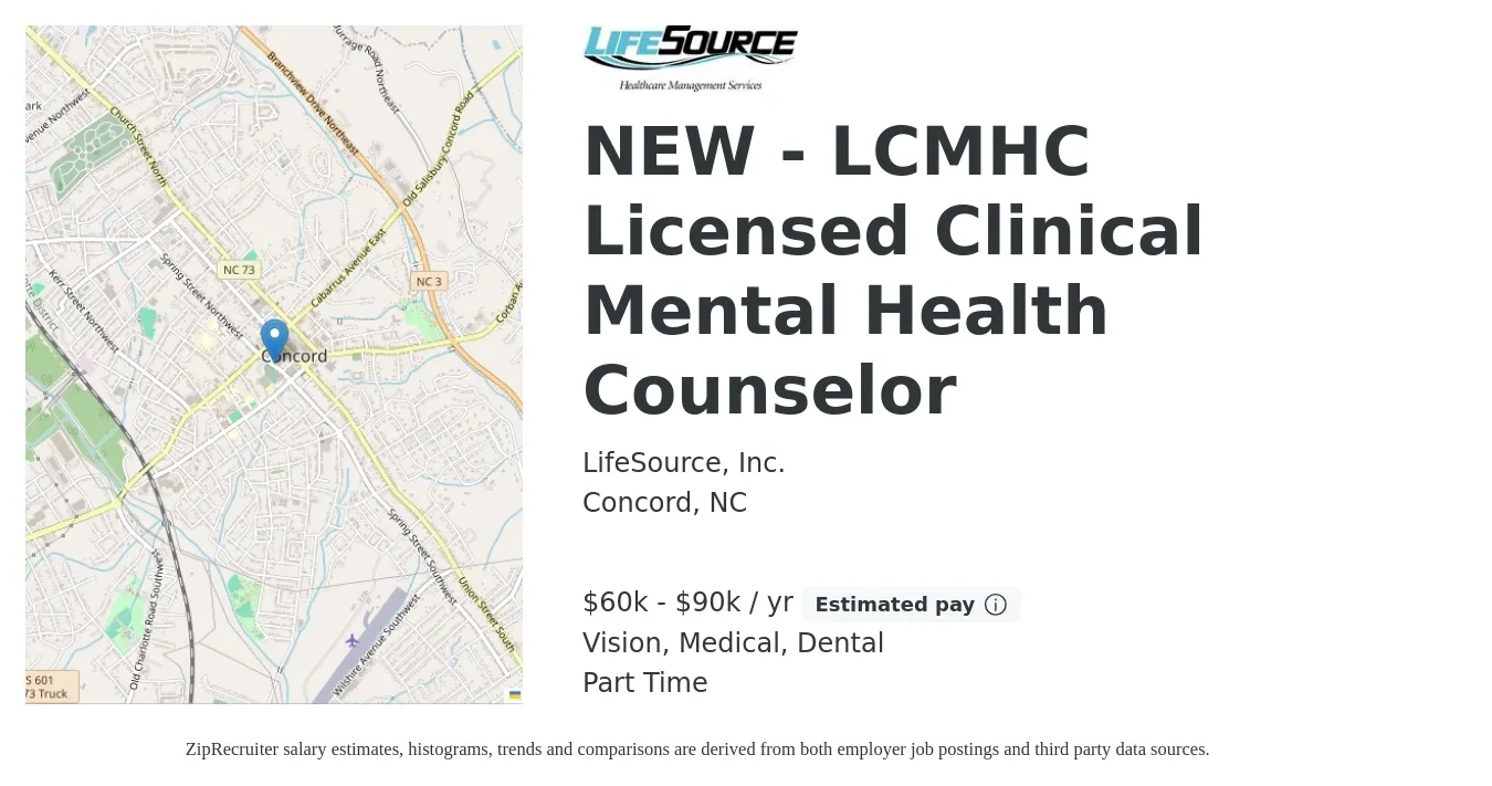 LifeSource, Inc. job posting for a NEW - LCMHC Licensed Clinical Mental Health Counselor in Concord, NC with a salary of $60,000 to $83,000 Yearly and benefits including life_insurance, medical, pto, retirement, vision, and dental with a map of Concord location.