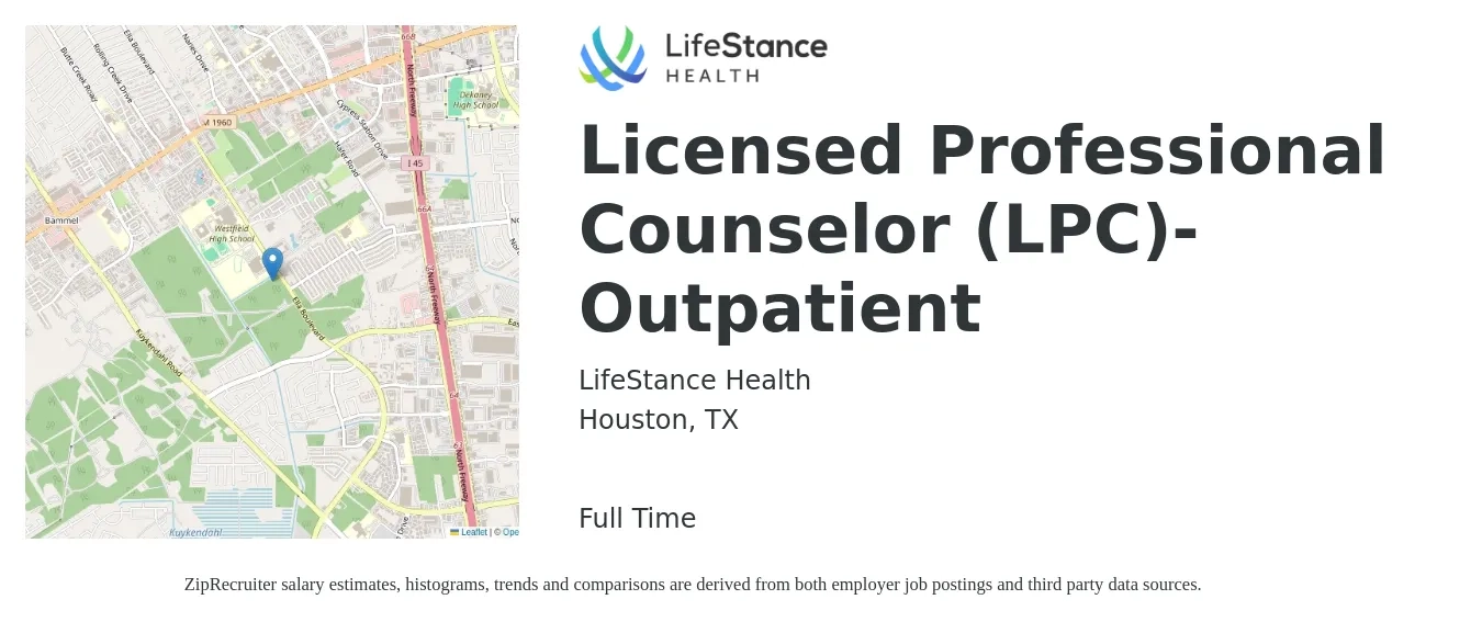 LifeStance Health job posting for a Licensed Professional Counselor (LPC)- Outpatient in Houston, TX with a salary of $55,900 to $76,400 Yearly with a map of Houston location.
