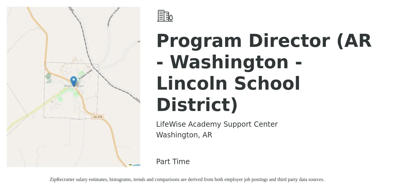 LifeWise Academy Support Center job posting for a Program Director (AR - Washington - Lincoln School District) in Washington, AR with a salary of $49,000 to $78,400 Yearly with a map of Washington location.