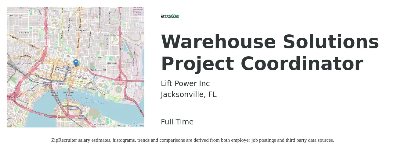 Lift Power Inc job posting for a Warehouse Solutions Project Coordinator in Jacksonville, FL with a salary of $44,500 to $63,900 Yearly with a map of Jacksonville location.