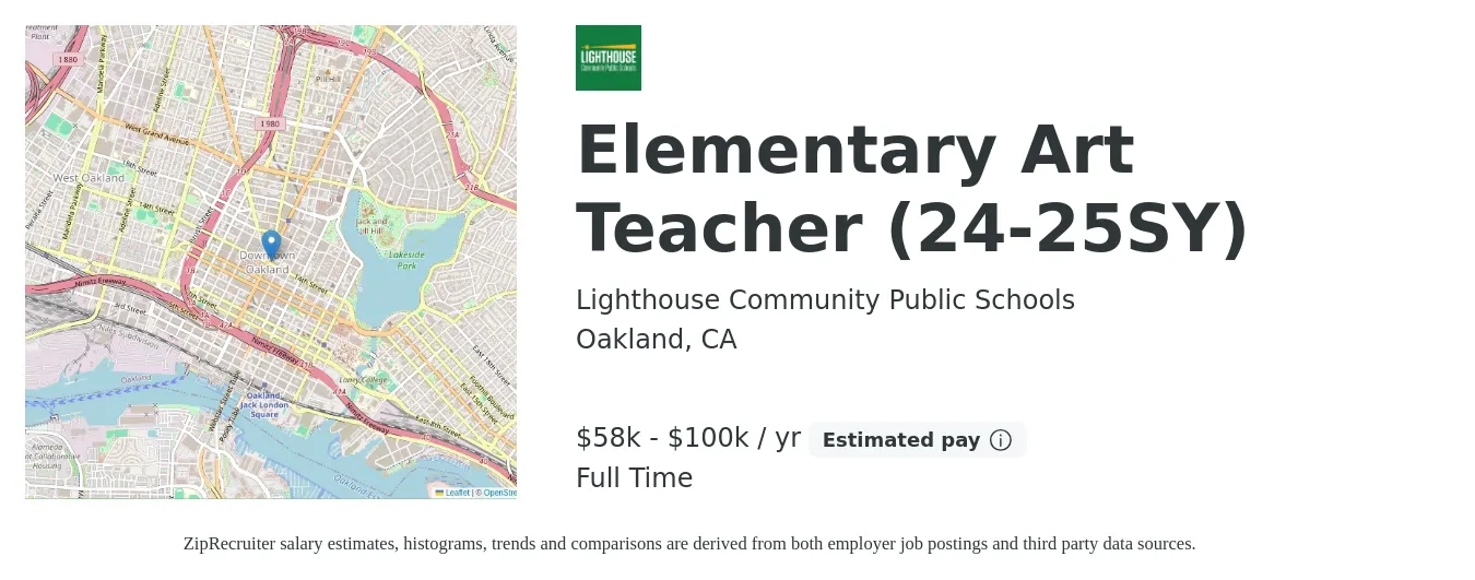 Lighthouse Community Public Schools job posting for a Elementary Art Teacher (24-25SY) in Oakland, CA with a salary of $58,000 to $100,000 Yearly with a map of Oakland location.