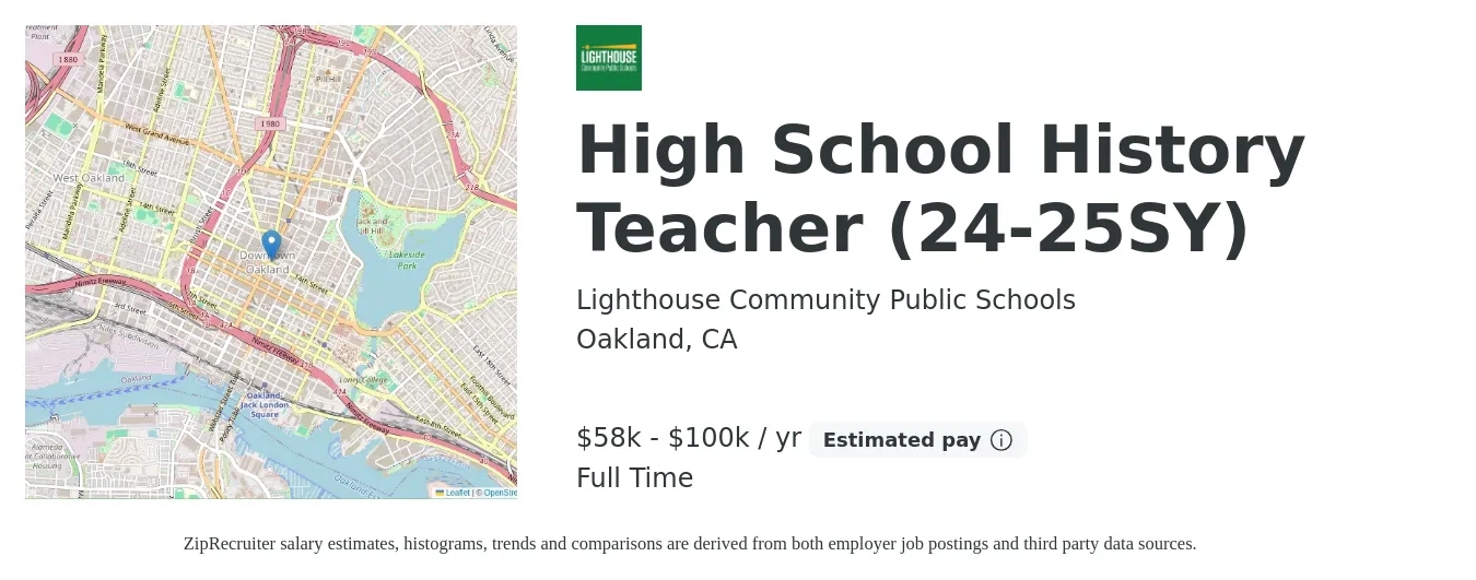 Lighthouse Community Public Schools job posting for a High School History Teacher (24-25SY) in Oakland, CA with a salary of $52,000 to $100,000 Yearly with a map of Oakland location.