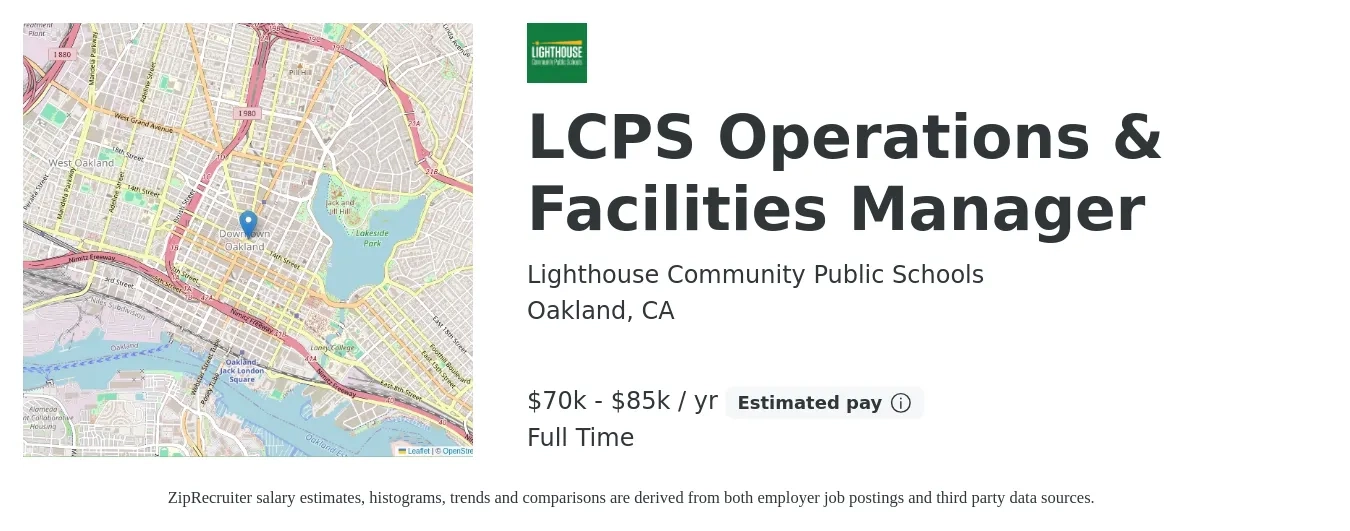 Lighthouse Community Public Schools job posting for a LCPS Operations & Facilities Manager in Oakland, CA with a salary of $70,000 to $85,000 Yearly with a map of Oakland location.