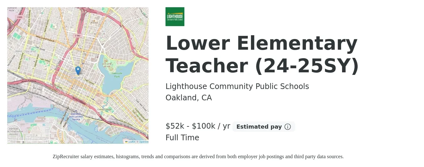 Lighthouse Community Public Schools job posting for a Lower Elementary Teacher (24-25SY) in Oakland, CA with a salary of $52,000 to $100,000 Yearly with a map of Oakland location.
