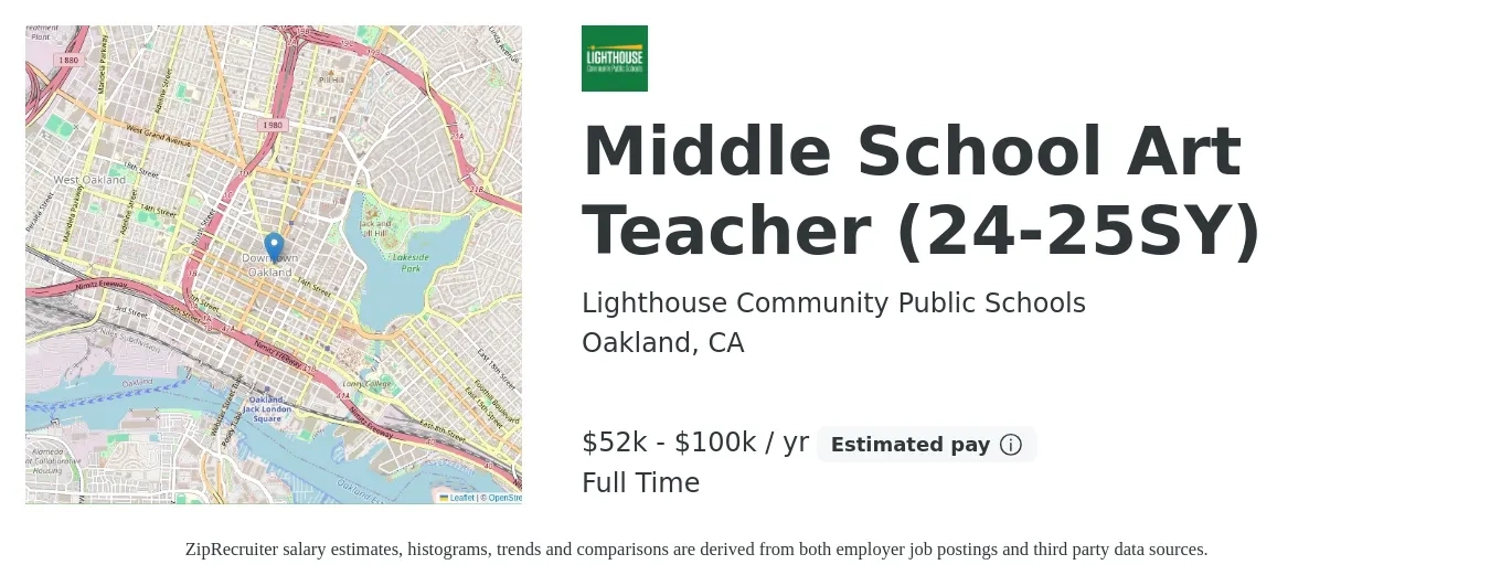 Lighthouse Community Public Schools job posting for a Middle School Art Teacher (24-25SY) in Oakland, CA with a salary of $52,000 to $100,000 Yearly with a map of Oakland location.