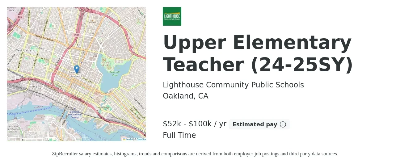 Lighthouse Community Public Schools job posting for a Upper Elementary Teacher (24-25SY) in Oakland, CA with a salary of $52,000 to $100,000 Yearly with a map of Oakland location.