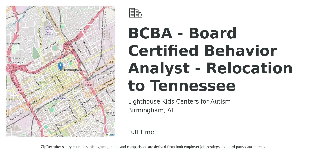 Lighthouse Kids Centers for Autism job posting for a BCBA - Board Certified Behavior Analyst - Relocation to Tennessee in Birmingham, AL with a salary of $80,000 to $95,000 Yearly and benefits including dental, medical, pto, and vision with a map of Birmingham location.