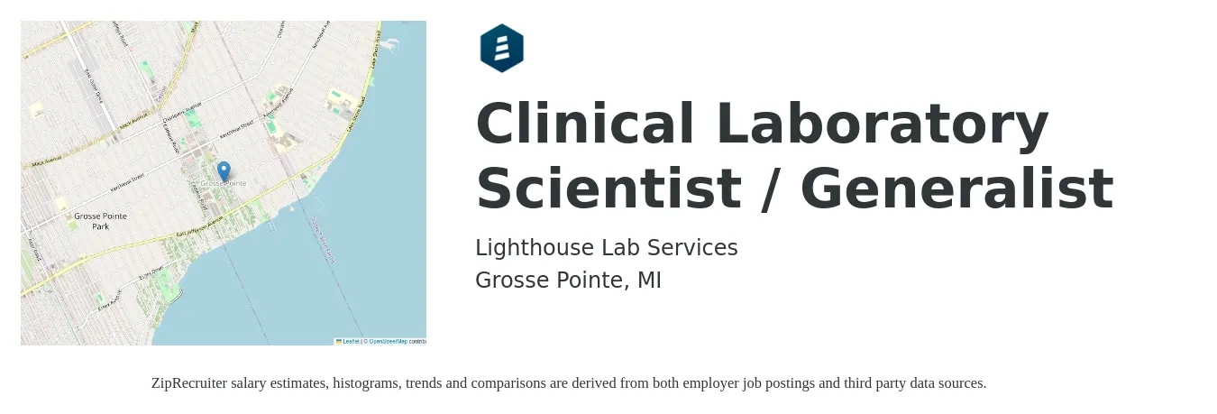 Lighthouse Lab Services job posting for a Clinical Laboratory Scientist / Generalist in Grosse Pointe, MI with a salary of $55,600 to $112,000 Yearly with a map of Grosse Pointe location.