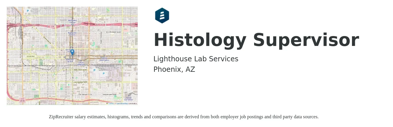 Lighthouse Lab Services job posting for a Histology Supervisor in Phoenix, AZ with a salary of $71,500 to $98,800 Yearly with a map of Phoenix location.