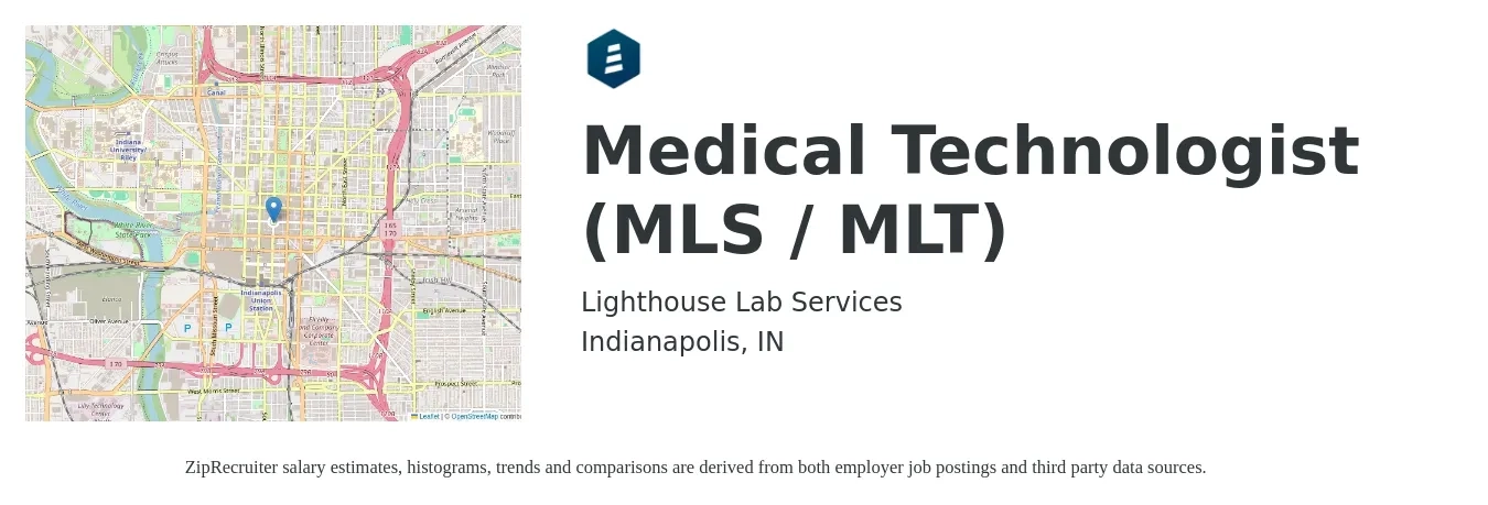 Lighthouse Lab Services job posting for a Medical Technologist (MLS / MLT) in Indianapolis, IN with a salary of $22 to $44 Hourly with a map of Indianapolis location.