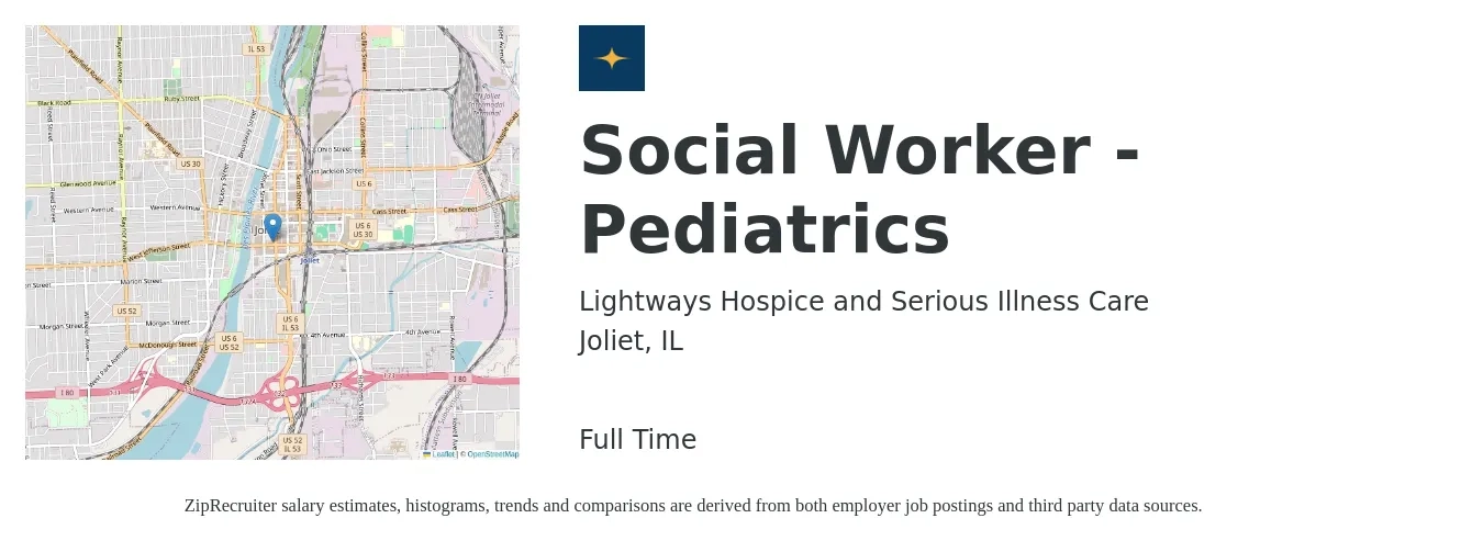Lightways Hospice and Serious Illness Care job posting for a Social Worker - Pediatrics in Joliet, IL with a salary of $57,100 to $88,600 Yearly with a map of Joliet location.