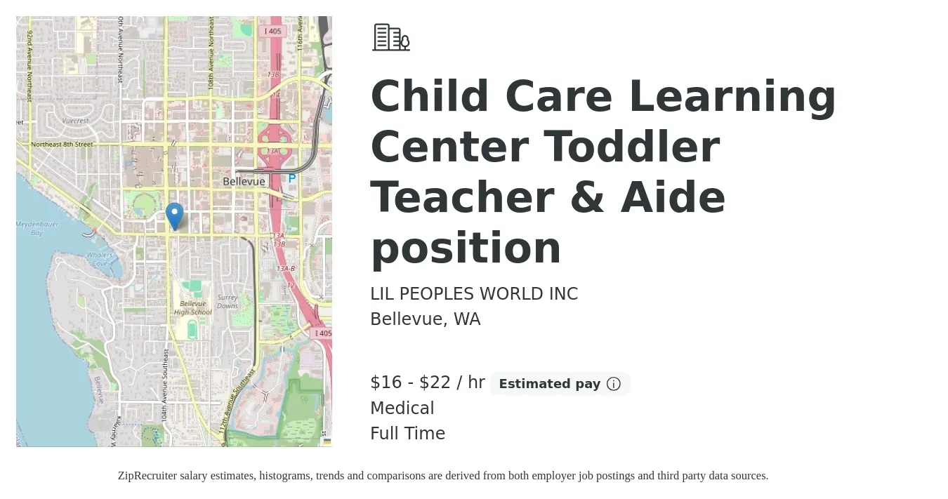 LIL PEOPLES WORLD INC job posting for a Child Care Learning Center Toddler Teacher & Aide position in Bellevue, WA with a salary of $17 to $23 Hourly and benefits including medical with a map of Bellevue location.