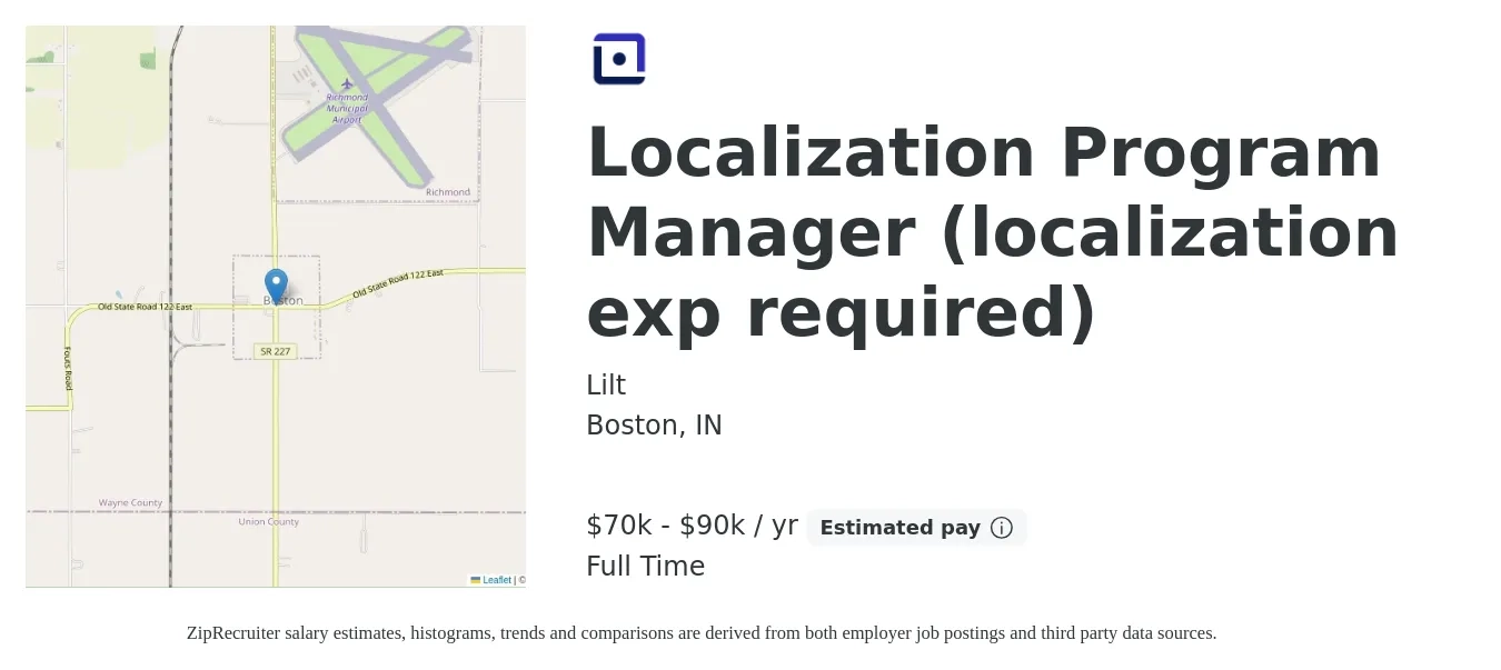 Lilt job posting for a Localization Program Manager (localization exp required) in Boston, IN with a salary of $70,000 to $90,000 Yearly with a map of Boston location.