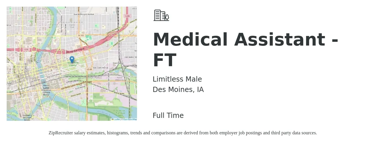 Limitless Male job posting for a Medical Assistant - FT in Des Moines, IA with a salary of $17 to $22 Hourly with a map of Des Moines location.