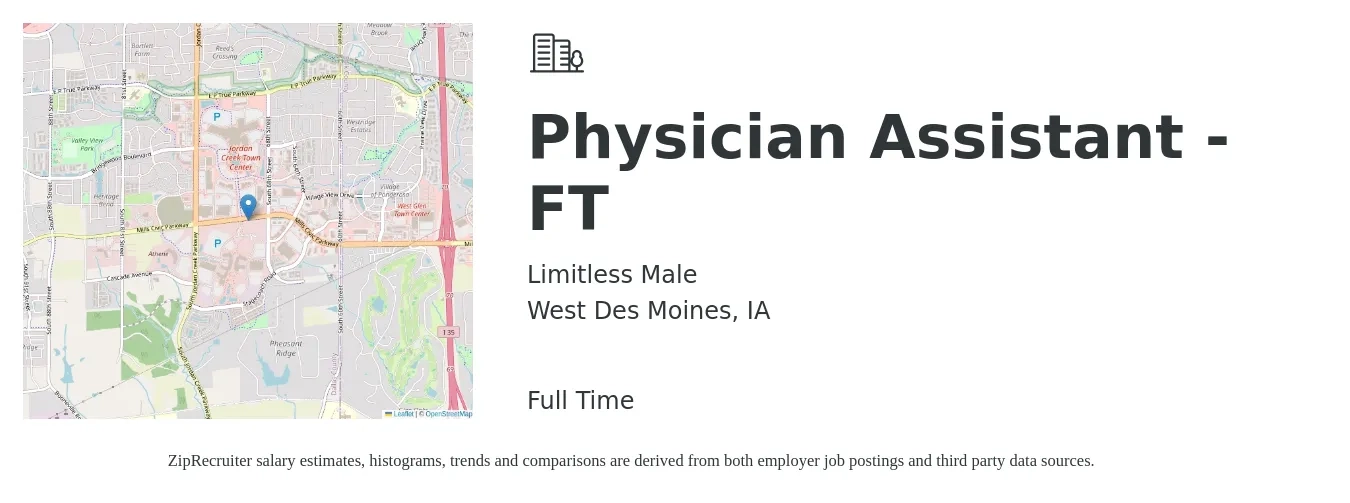 Limitless Male job posting for a Physician Assistant - FT in West Des Moines, IA with a salary of $91,800 to $124,400 Yearly with a map of West Des Moines location.